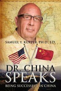 Dr. China Speaks: Being Successful in China. Jd, Y.   New., Livres, Livres Autre, Envoi