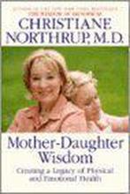 Mother-Daughter Wisdom 9780553105735 Christiane Northrup, Verzenden, Gelezen, Christiane Northrup