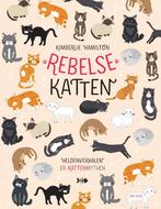 Rebelse dieren  -   Rebelse katten 9789000366798, Verzenden, Kimberlie Hamilton