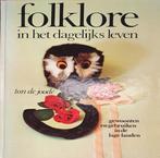 Folklore in het dagelyks leven 9789021823690 Joode, Boeken, Verzenden, Gelezen, Joode