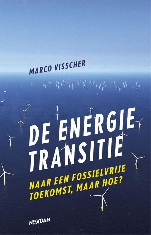 De energietransitie 9789046824733 Marco Visscher, Boeken, Politiek en Maatschappij, Zo goed als nieuw, Verzenden