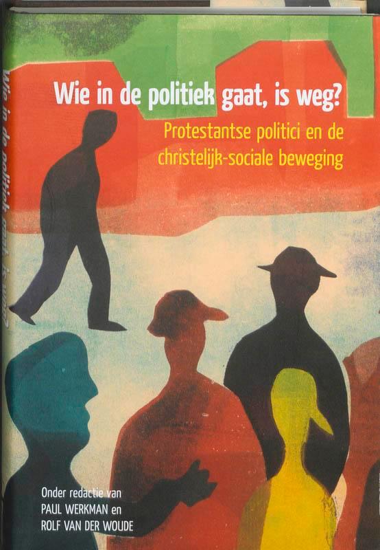 Wie in de politiek gaat, is weg? / Passage-reeks / 34, Boeken, Geschiedenis | Wereld, Gelezen, Verzenden