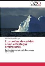 Los Costes de Calidad Como Estrategia Empresarial.by, Salvador Climent Serrano, Verzenden