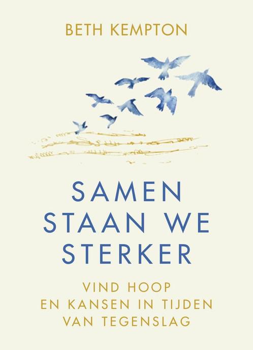 Samen staan we sterker 9789400513396 Beth Kempton, Boeken, Psychologie, Zo goed als nieuw, Verzenden