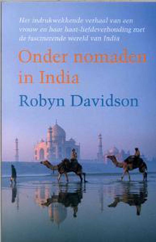 Onder nomaden in India 9789022534335 Robyn Davidson, Boeken, Romans, Gelezen, Verzenden