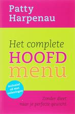 Het complete hoofdmenu 9789061129653 Patty Harpenau, Boeken, Verzenden, Gelezen, Patty Harpenau