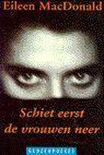 Schiet eerst de vrouwen neer / Geuzenpocket / 39, Boeken, Verzenden, Gelezen, E. MacDonald