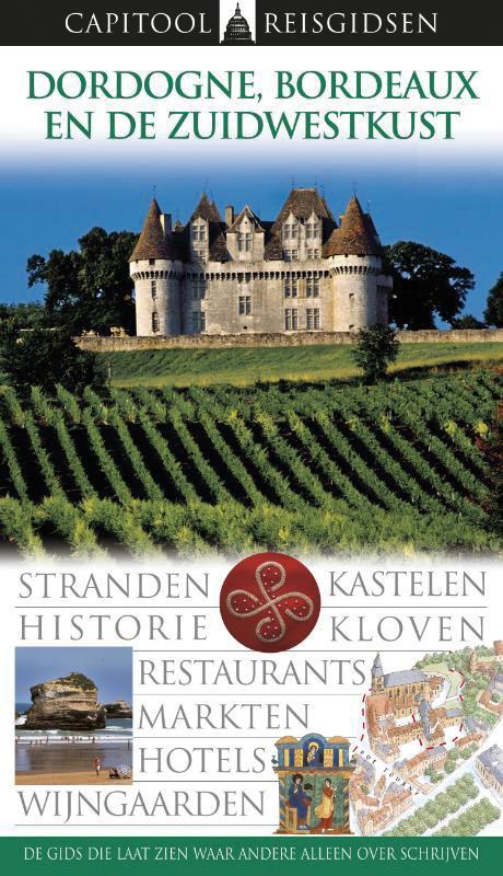 Capitool reisgidsen Dordogne, Bordeaux en de zuidwestkust /, Boeken, Reisgidsen, Zo goed als nieuw, Verzenden