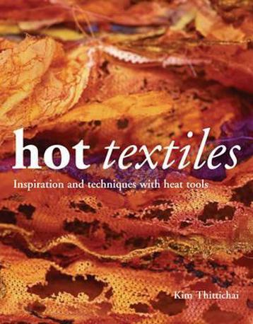 Hot Textiles 9780713490404 Kim Thittichai, Verzenden, Kim Thittichai