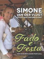 Fado e Festa 9789041420831, Livres, Récits de voyage, Simone van der Vlugt, Wim van der Vlugt, Verzenden