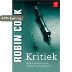 Kritiek 9789022993316 Robin Cook, Verzenden, Gelezen, Robin Cook