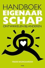 Handboek Eigenaarschap ontwikkelen bij anderen 9789492881397, Boeken, Verzenden, Zo goed als nieuw, Frans Wijngaarden
