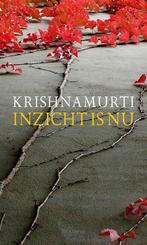 Inzicht is nu 9789062711079 J. Krishanamurti, Boeken, Verzenden, Gelezen, J. Krishanamurti