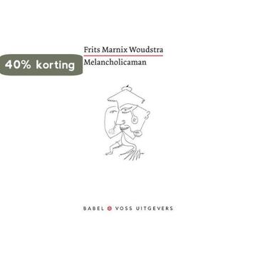 Melancholicaman 9789490950132 Frits Marnix Woudstra, Verzenden, Frits Marnix Woudstra