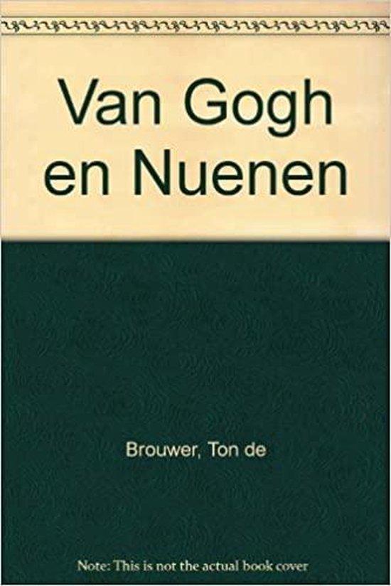 Van Gogh en Nuenen 9789062160723 Brouwer, Boeken, Kunst en Cultuur | Beeldend, Gelezen, Verzenden