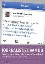 Journalistiek van nu 9789046903759 Harrie Kiekebosch, Boeken, Verzenden, Gelezen, Harrie Kiekebosch