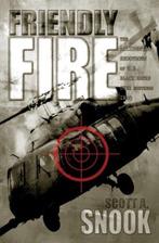 Friendly Fire 9780691095189 Scott A. Snook, Verzenden, Scott A. Snook