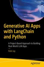 Generative AI Apps with LangChain and Python 9798868808814, Verzenden, Zo goed als nieuw, Rabi Jay