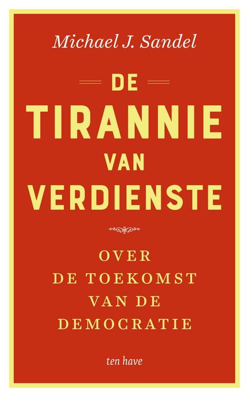 De tirannie van verdienste (9789025907501), Boeken, Filosofie, Nieuw, Verzenden
