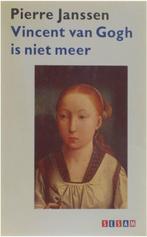 Vincent van gogh is niet meer 9789024647293, Boeken, Kunst en Cultuur | Beeldend, Gelezen, Verzenden, Pierre Janssen