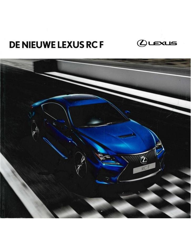 2015 LEXUS RC F BROCHURE NEDERLANDS, Boeken, Auto's | Folders en Tijdschriften