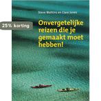 Onvergetelijke Reizen Die Je Gemaakt Moet Hebben !, Verzenden, S. Watkins