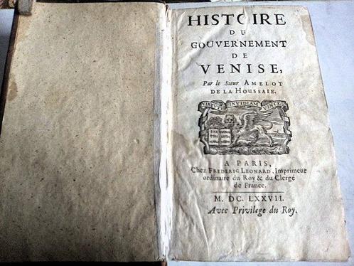 Amelot de La Houssaie - Histoire du gouvernement de Venise -, Antiek en Kunst, Antiek | Boeken en Manuscripten
