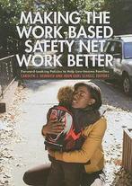 Making the Work-Based Safety Net Work Better 9780871544667, Verzenden, Zo goed als nieuw