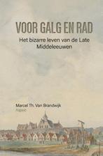 Voor galg en rad 9789464241198, M.Th. van Brandwijk, Verzenden
