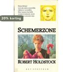 Schemerzone 9789027430823 Holdstock, Boeken, Verzenden, Gelezen, Holdstock