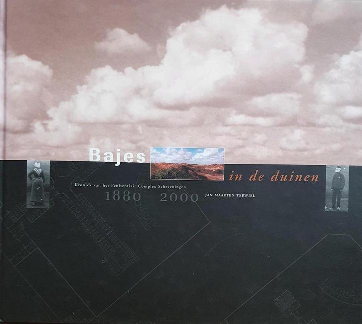 Bajes in de duinen, 1880-2000 9789080444812 J.M. Terwiel, Boeken, Geschiedenis | Wereld, Gelezen, Verzenden
