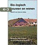 Bio-logisch bouwen en wonen 9789020225006 M. Haas, Boeken, Verzenden, Gelezen, M. Haas