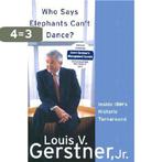 Who Says Elephants Cant Dance? 9780060523794, Boeken, Verzenden, Gelezen, Louis V. Gerstner