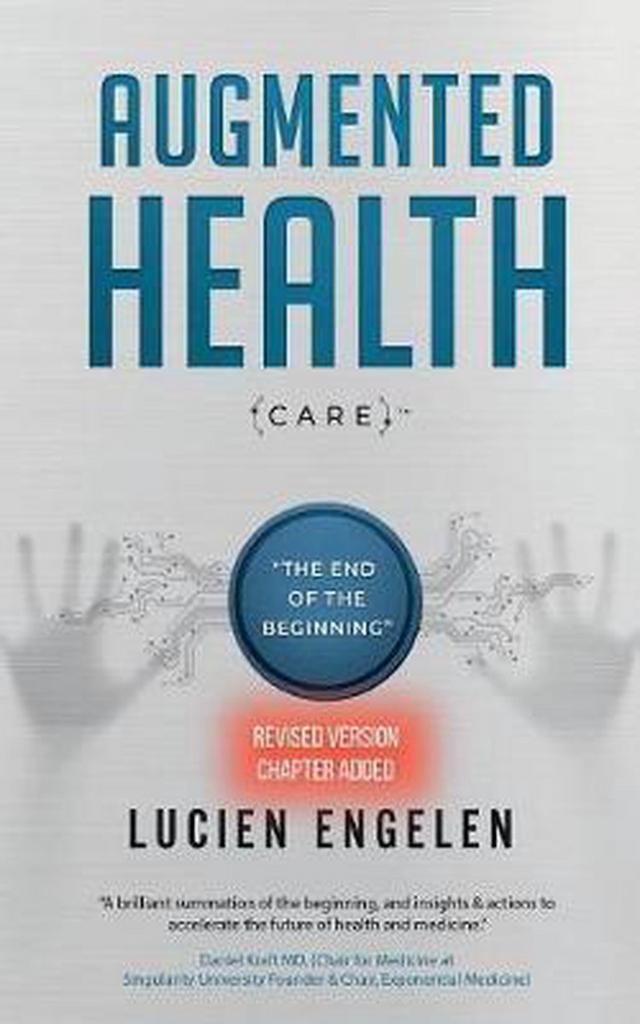 Augmented Health(care)(TM) 9789082874013 Lucien Engelen, Boeken, Taal | Engels, Zo goed als nieuw, Verzenden