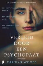 Verleid door een psychopaat 9789049206635 Carolyn Woods, Verzenden, Carolyn Woods