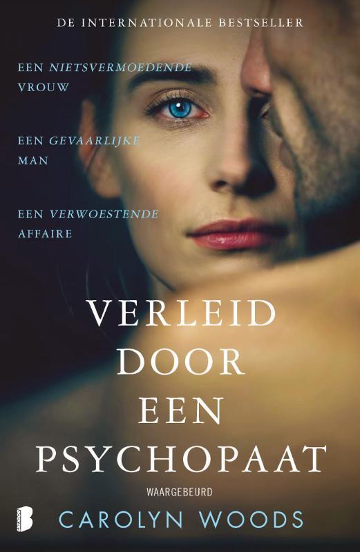 Verleid door een psychopaat 9789049206635 Carolyn Woods, Boeken, Hobby en Vrije tijd, Zo goed als nieuw, Verzenden