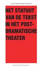 Het Statuut van de tekst in het postdramatische theater, Verzenden, Gelezen, Kurt Vanhoutte