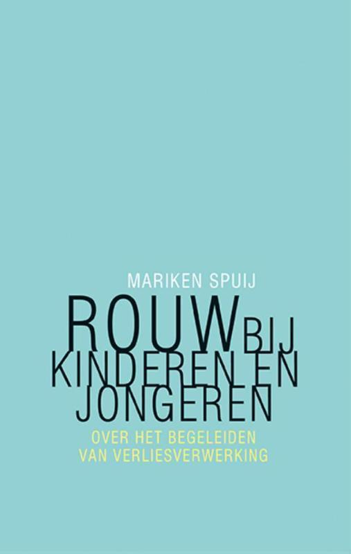 Rouw bij kinderen en jongeren 9789057124556 Mariken Spuij, Boeken, Psychologie, Zo goed als nieuw, Verzenden