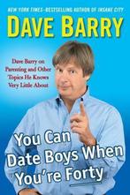 You Can Date Boys When Youre Forty 9780399165948, Dave Barry, Zo goed als nieuw, Verzenden