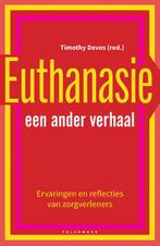 Euthanasie: een ander verhaal 9789464013245, Timothy Devos, Gelezen, Verzenden