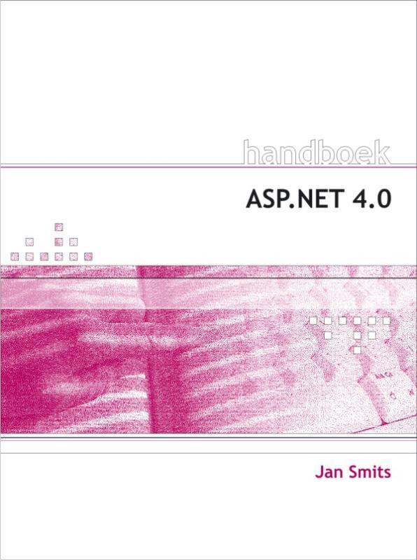 Handboek ASP.Net 4.0 9789059404496 Jan Smits, Boeken, Informatica en Computer, Gelezen, Verzenden