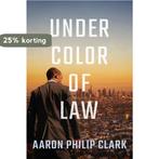 Trevor Finnegan- Under Color of Law 9781542030182, Verzenden, Gelezen, Aaron Philip Clark