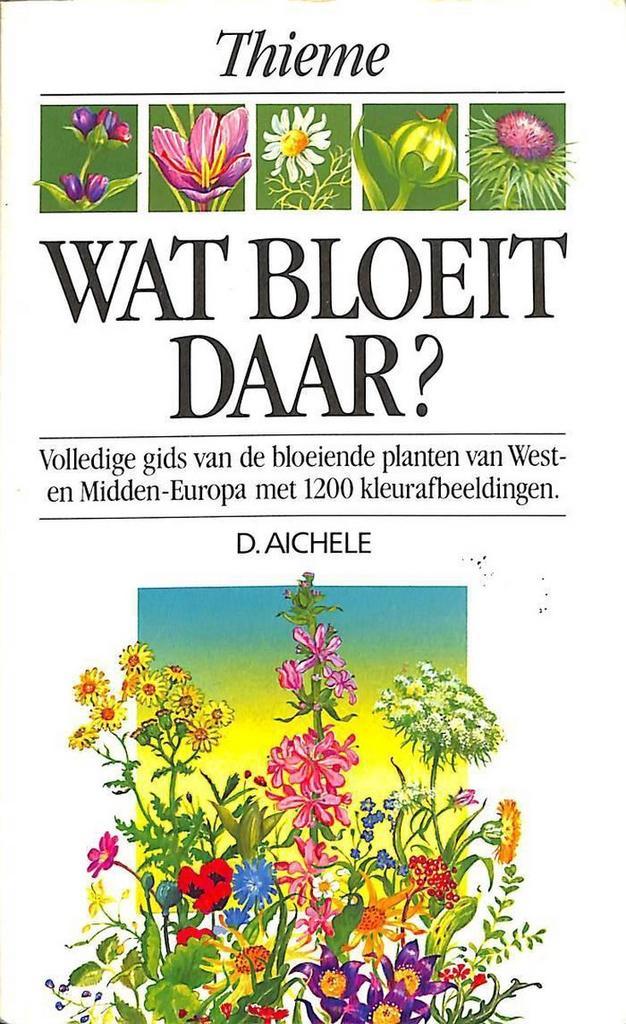 Wat bloeit daar? 9789052100821 D. Aichele, Boeken, Wetenschap, Zo goed als nieuw, Verzenden