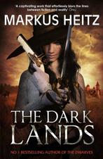 The Dark Lands 9781784294410 Markus Heitz, Boeken, Verzenden, Gelezen, Markus Heitz