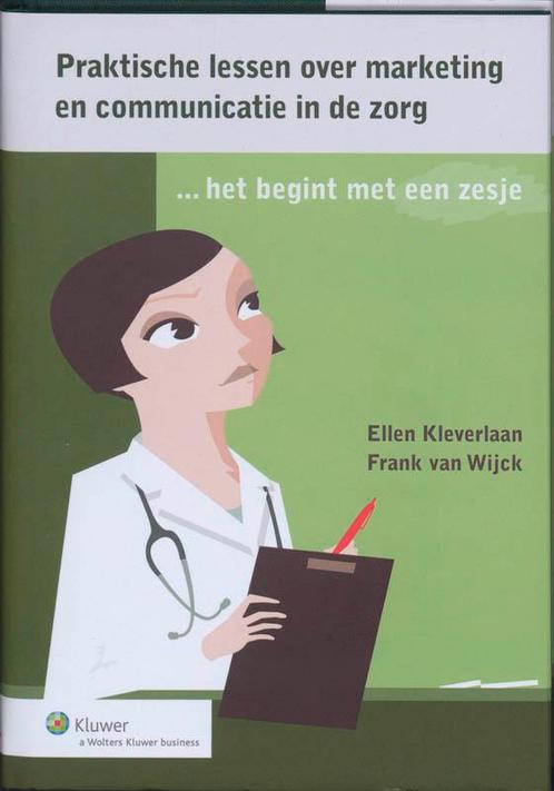 Praktische lessen over marketing en communicatie in de zorg, Boeken, Economie, Management en Marketing, Gelezen, Verzenden