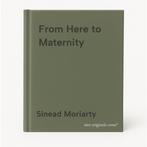 From Here to Maternity 9781844880683 Sinead Moriarty, Verzenden, Sinead Moriarty