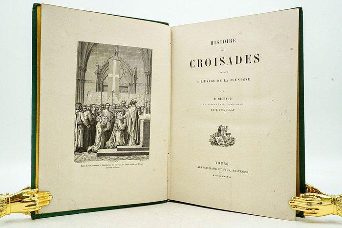 M. Michaud et E. Poujoulat - Histoire des Croisades - 1882, Antiek en Kunst, Antiek | Boeken en Manuscripten