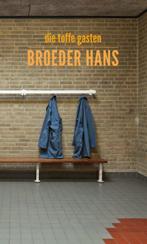 Broeder Hans 9789491065385, Groningen Die Toffe Gasten, Stefan Nieuwenhuis, Verzenden