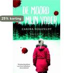 De moord op mijn vader 9789400503182 Carina Bergfeldt, Verzenden, Gelezen, Carina Bergfeldt