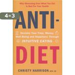 AntiDiet Reclaim Your Time, Money, WellBeing and Happiness, Verzenden, Gelezen, Christy Harrison